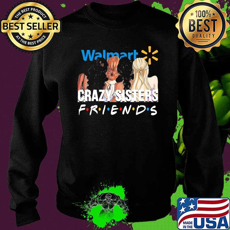Walmart crazy sisters friends s Sweater Walmart crazy sisters friends s Sweater