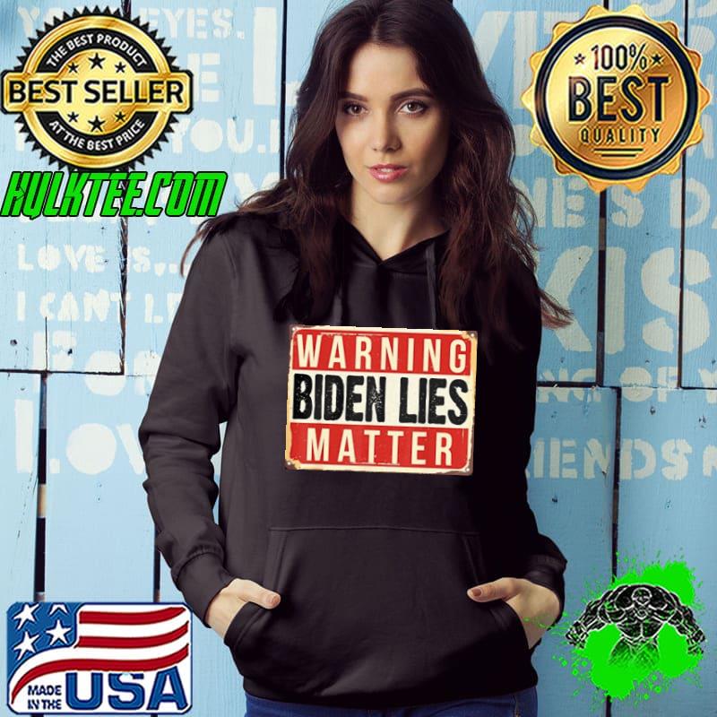 Warnin Biden Lies Matter Shirt