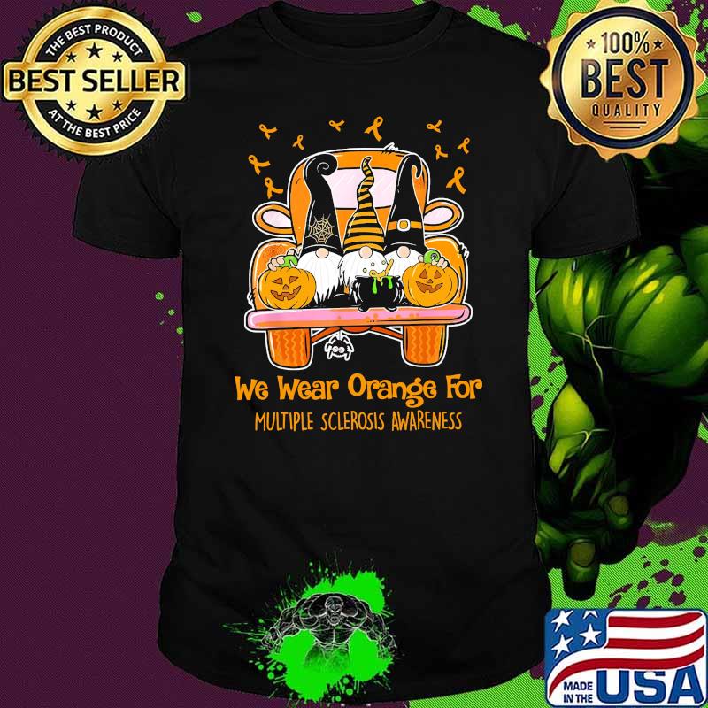 We wear orange for multiple sclerosis awareness gnome shirt