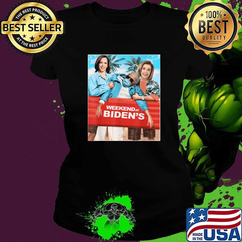 Weekend At Biden's T-Shirt Ladies tee Weekend At Biden's T-Shirt Ladies tee