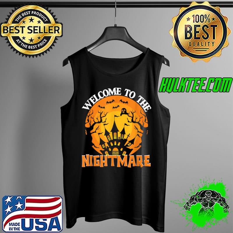 Welcome To The Nightmare Halloween Shirt Tank Top Welcome To The Nightmare Halloween Shirt Tank Top