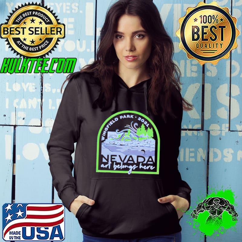 Wingfield Park 2021 Nevada art belongs here shirt Wingfield Park 2021 Nevada art belongs here shirt