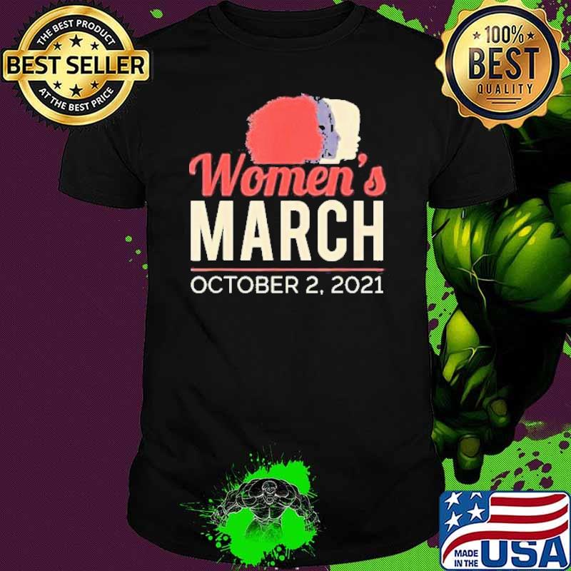 Women’s March October 2021 Reproductive Rights Shirt