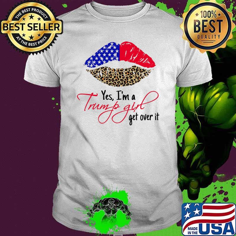 Yes I'm a Trump girl get over it lip usa flag leopard shirt