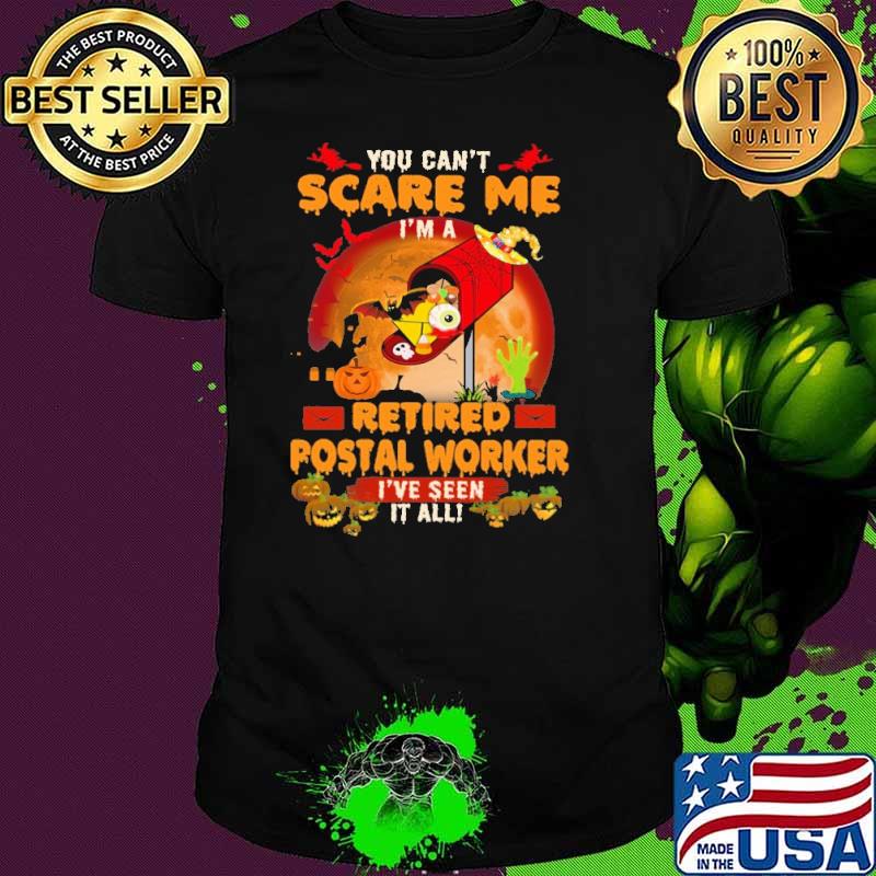 You can't scare me I'm a retired Postal worker seen it all blood moon shirt