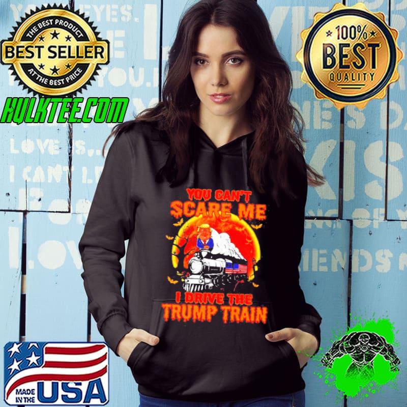 You can’t scare me I drive the Trump train Halloween shirt