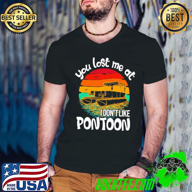 You lost me at i dont like pontoon vintage sunset s Guys V Neck You lost me at i dont like pontoon vintage sunset s Guys V Neck
