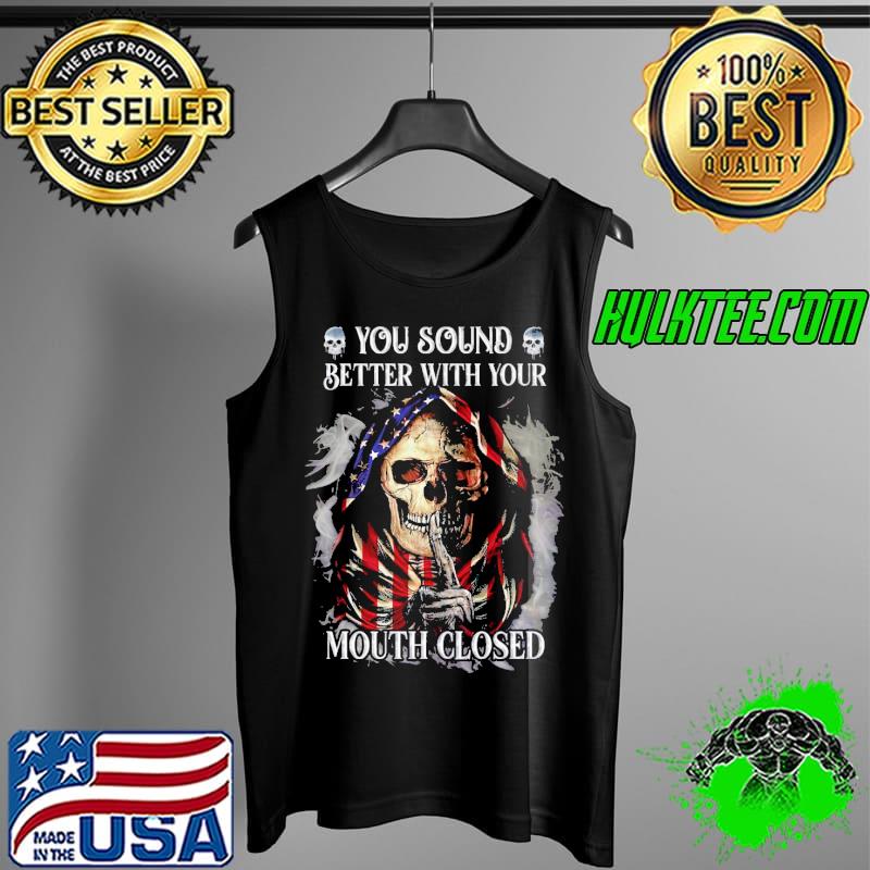 You sound better with your mouth closed skull american flag s Tank Top You sound better with your mouth closed skull american flag s Tank Top