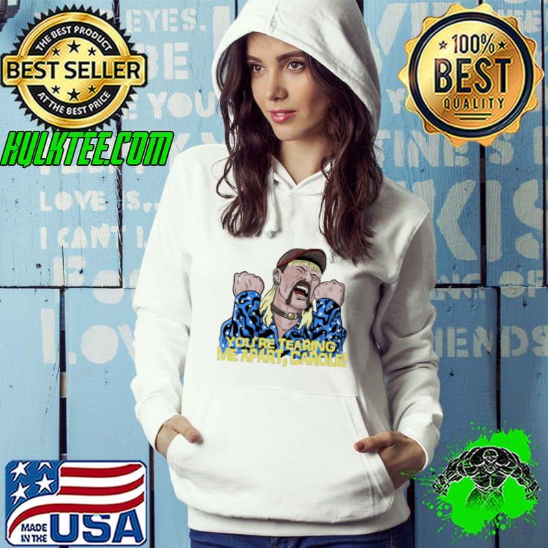 Youre Tearing Me Apart Carole Baskins shirt