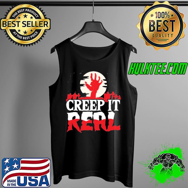 Zombie creep it real Halloween Shirt Tank Top Zombie creep it real Halloween Shirt Tank Top