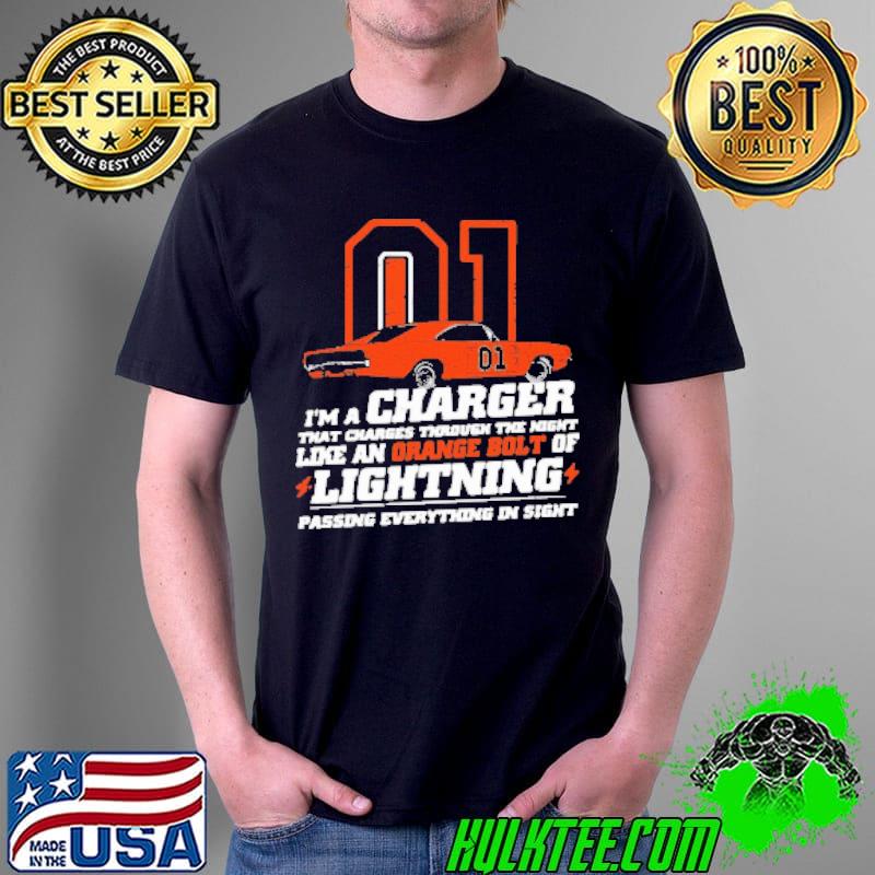 01 I'm A Charger That Charges Through The Night Like An ORange Bolt Of Lightning Shirt Unisex 01 I'm A Charger That Charges Through The Night Like An ORange Bolt Of Lightning Shirt Unisex