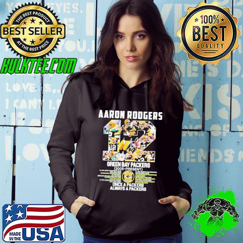 12 Aaron Rodgers Green Bay Packers Once A Packers Always A Packers Signatures Shirt
