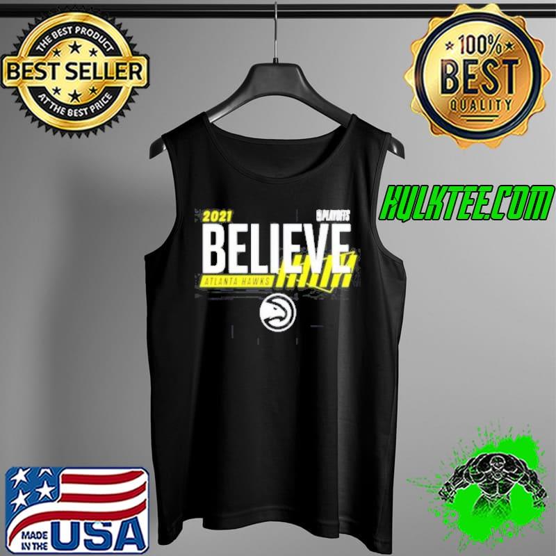 2021 Atlanta Hawks southeast division champs believe s Tank Top 2021 Atlanta Hawks southeast division champs believe s Tank Top