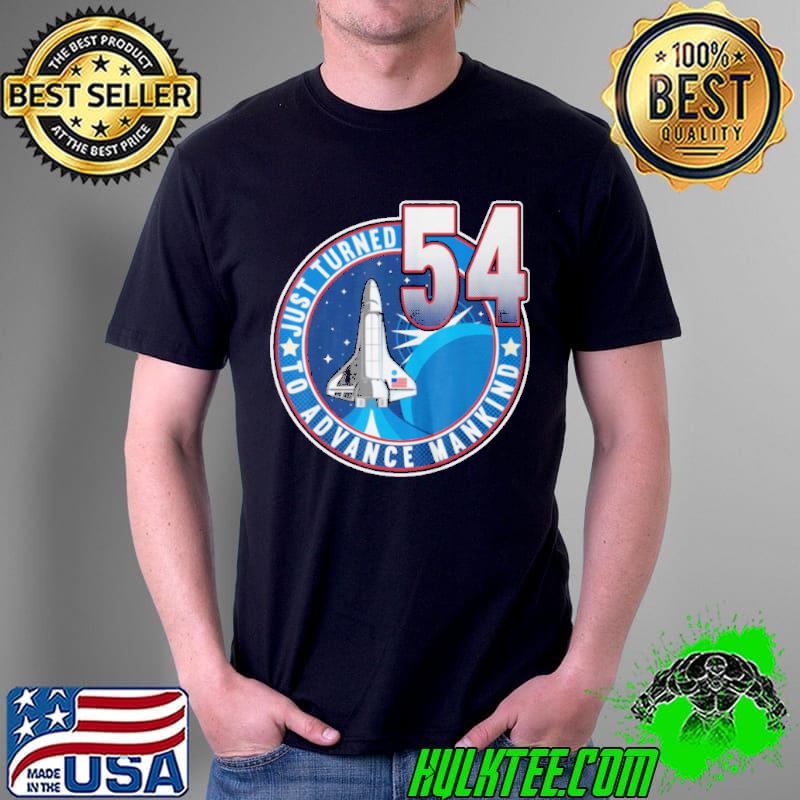 54th Birthday I To Advance Mankind I Adult Astronaut Costume T-Shirt Unisex 54th Birthday I To Advance Mankind I Adult Astronaut Costume T-Shirt Unisex