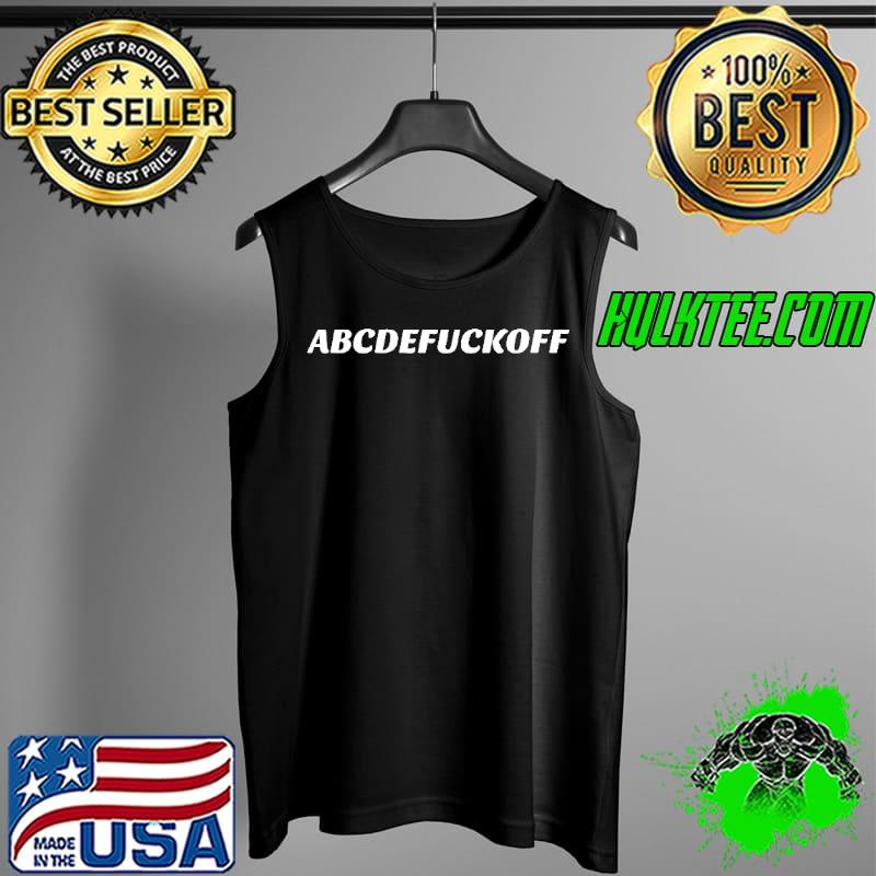 ABCDEFUCKINGOFF Shirt Tank Top ABCDEFUCKINGOFF Shirt Tank Top