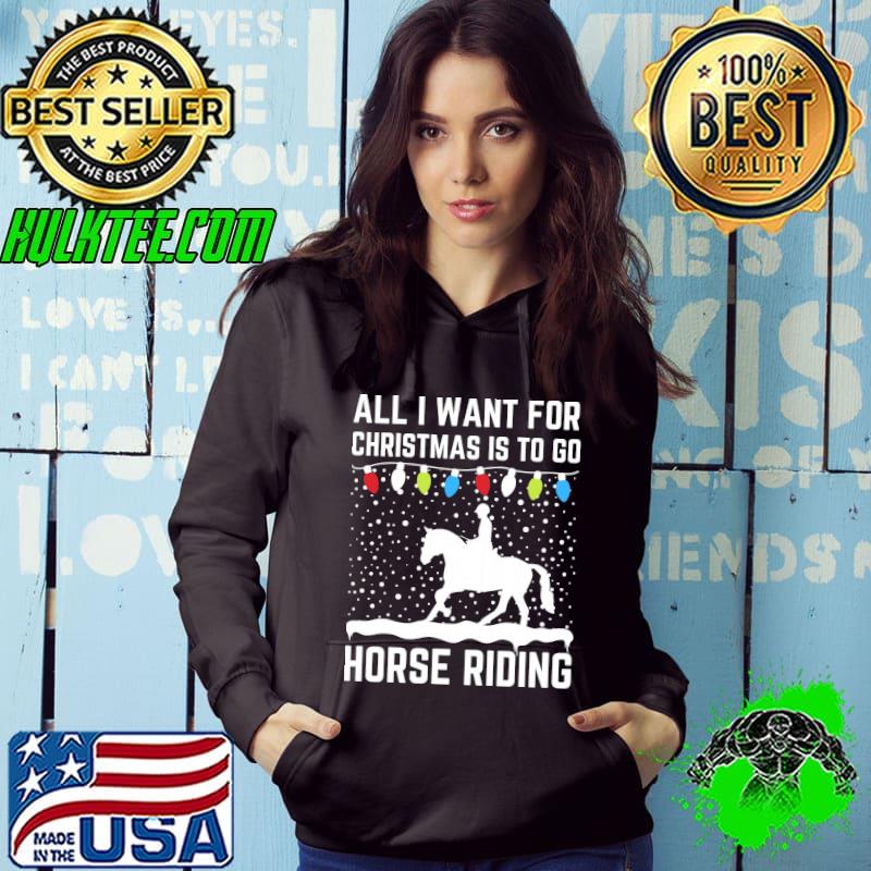 All I Want For Christmas Is To Go Horse Riding Shirt