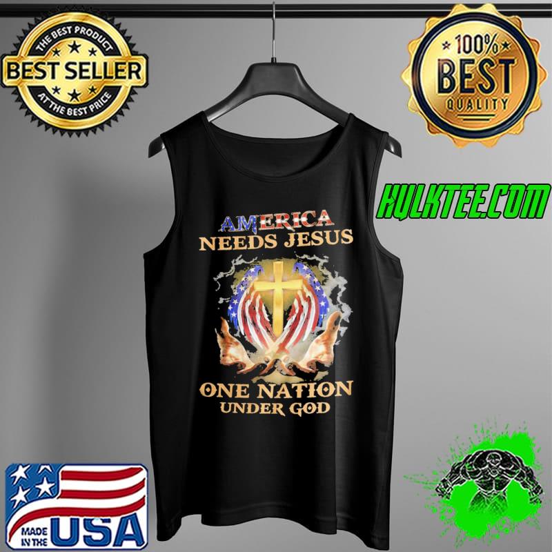 America Needs Jesus One Nation Under God Shirt Tank Top America Needs Jesus One Nation Under God Shirt Tank Top