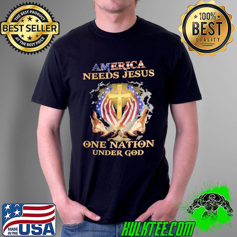 America Needs Jesus One Nation Under God Shirt Unisex America Needs Jesus One Nation Under God Shirt Unisex