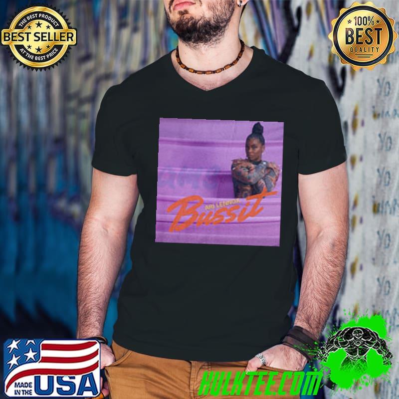 Ari Lennox Bussit shirt