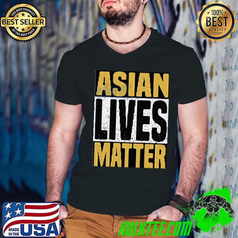 Asian Lives Matter shirt