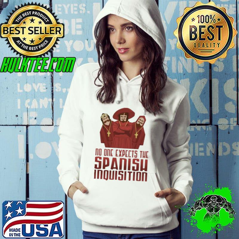 Awesome no One Expects The Spanish Inquisition Shirt