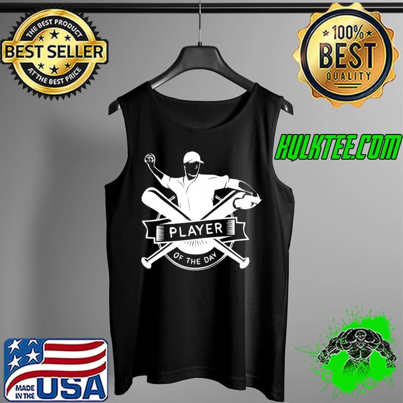 Baseball Player Of The Day Team Camp Reward Premium T-Shirt Tank Top Baseball Player Of The Day Team Camp Reward Premium T-Shirt Tank Top