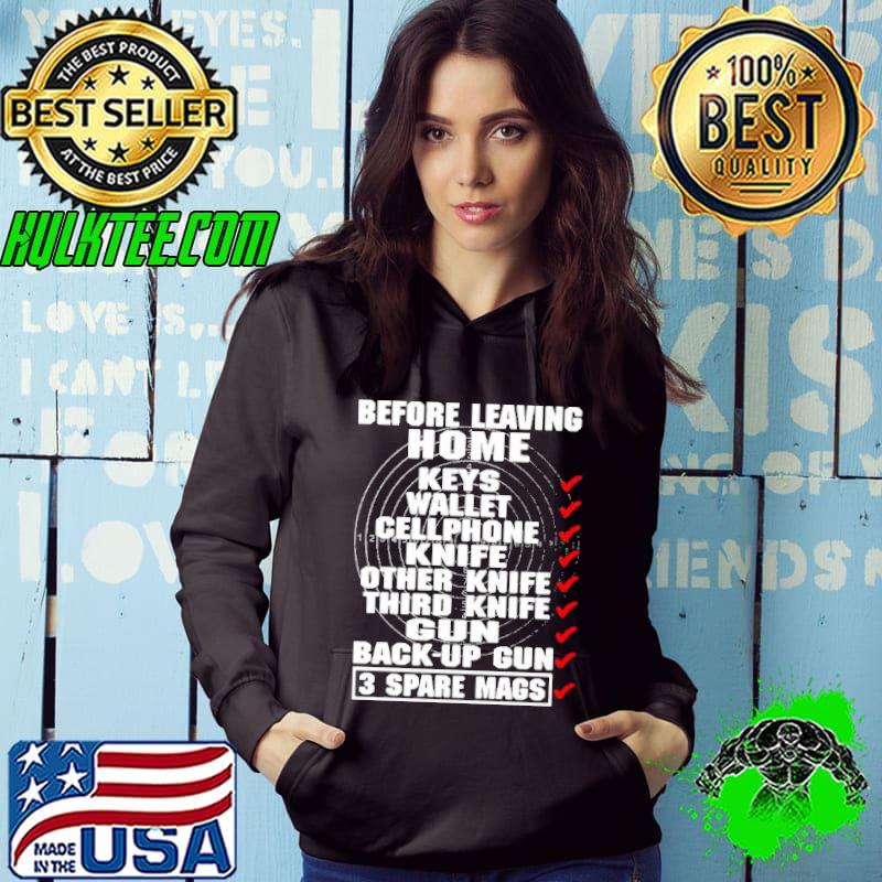 Before leaving home keys wallet cellphone knife other knife shirt