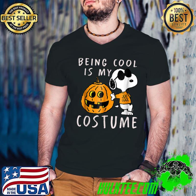 Being cool is my costume snoopy pumpkin Peanuts Halloween T-Shirt