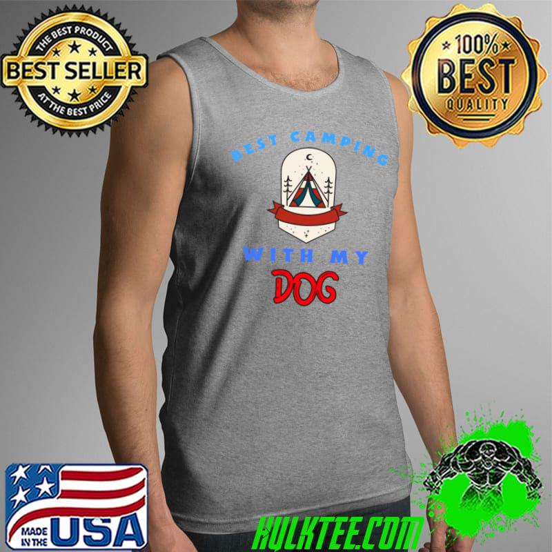 Best Camping With My Dog T-Shirt Tank Top Best Camping With My Dog T-Shirt Tank Top
