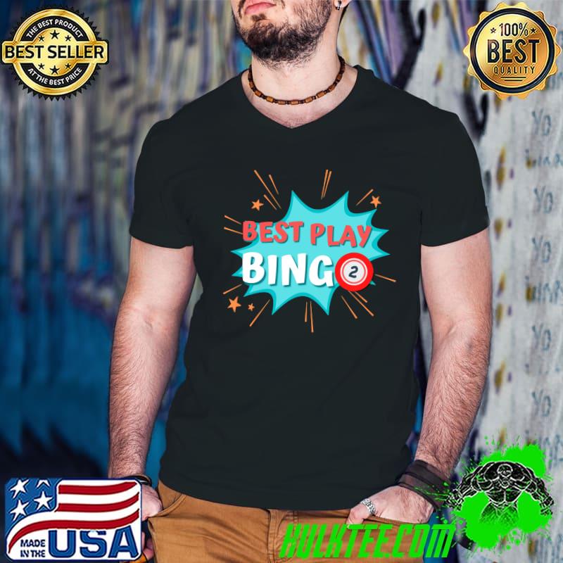 Best Play Bingo Classic T-Shirt