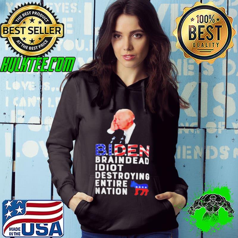 Biden Braindead Idiot Destroying Entiire Nation shirt