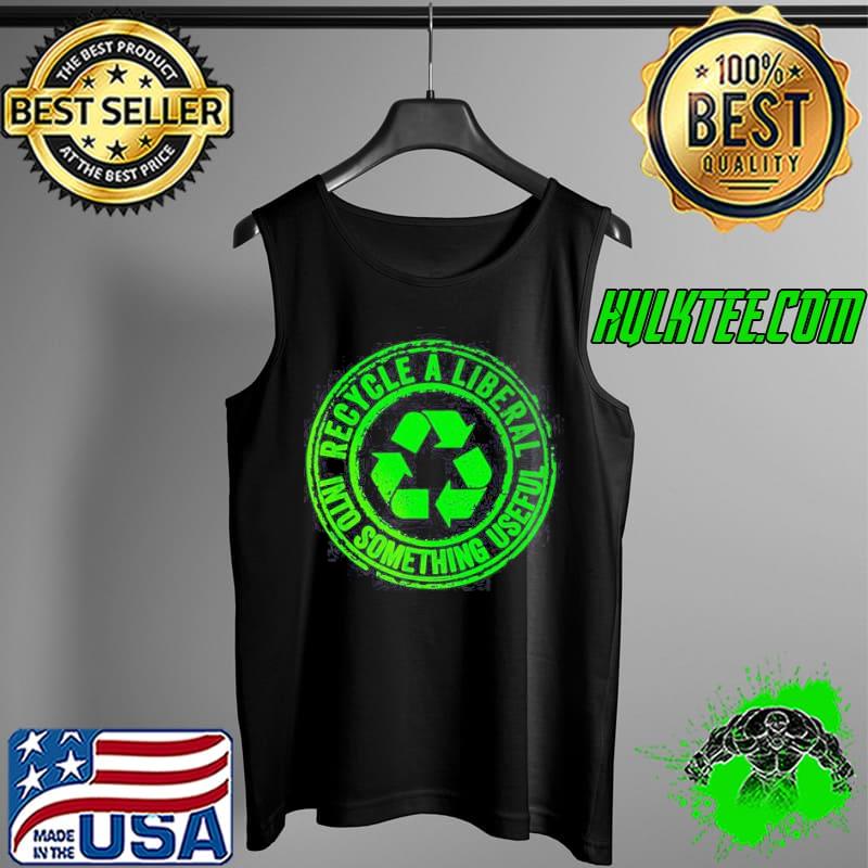 Biden recycle a liberal into something useful s Tank Top Biden recycle a liberal into something useful s Tank Top