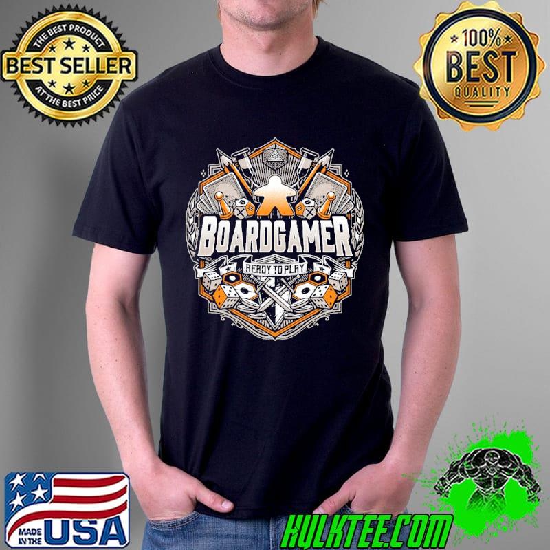 Board Gamer Readly To Play Shirt