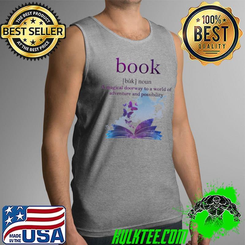 Book A Magical Doorway To A World Of Adventure And Possibility Butterfly Shirt Tank Top Book A Magical Doorway To A World Of Adventure And Possibility Butterfly Shirt Tank Top