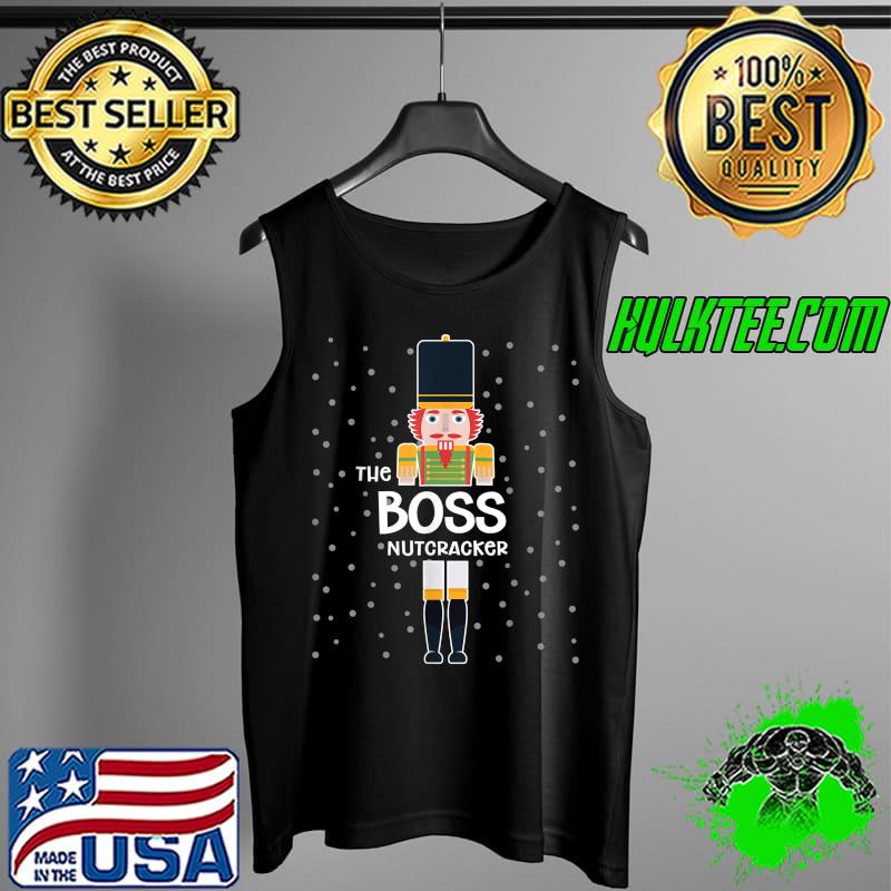 Boss Nutcracker Family Matching Funny Gift Pajama T-Shirt Tank Top Boss Nutcracker Family Matching Funny Gift Pajama T-Shirt Tank Top