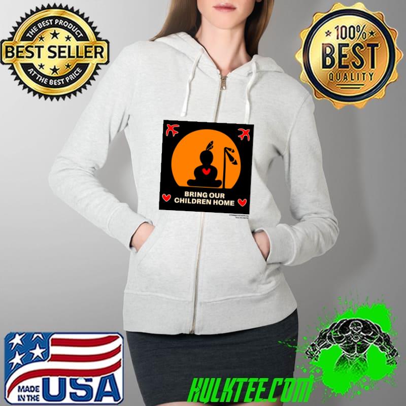 BRING OUR CHILDREN HOME Classic T-Shirt Full Zip Hooded BRING OUR CHILDREN HOME Classic T-Shirt Full Zip Hooded