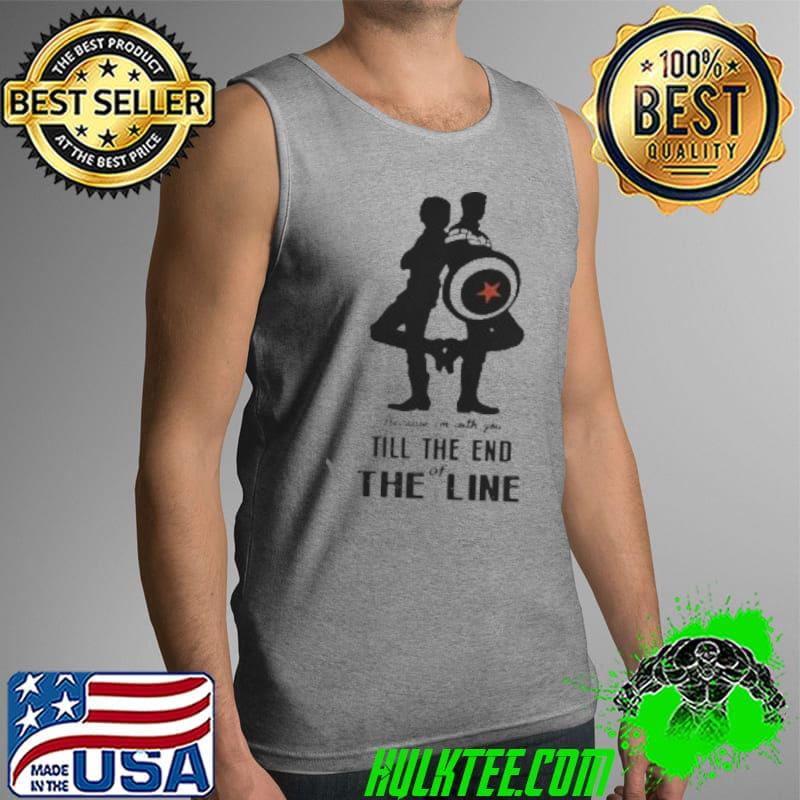 Captain America and Bucky Barnes because I’m with you till the end of the line s Tank Top Captain America and Bucky Barnes because I’m with you till the end of the line s Tank Top