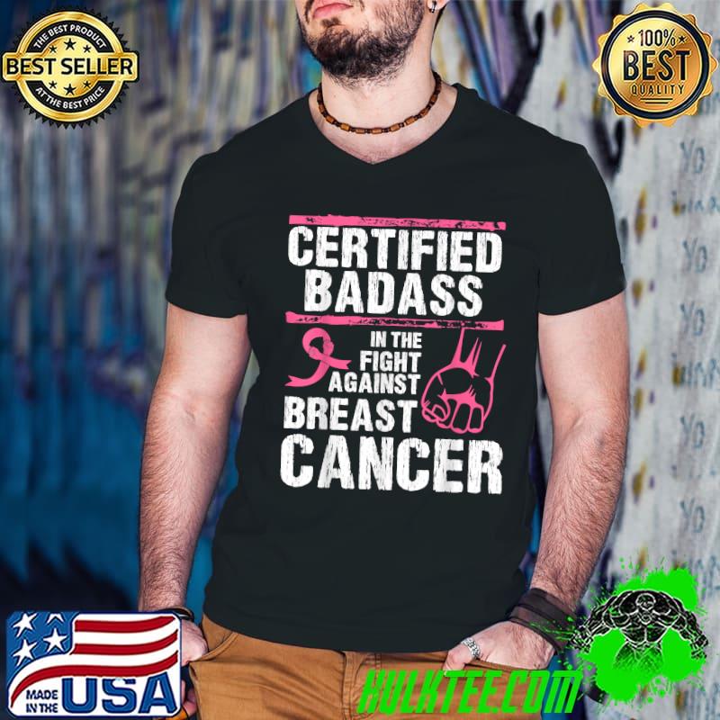 Certified Badass Against Breast Cancer Awareness Pink T-Shirt