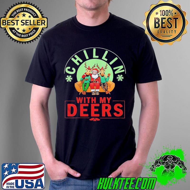 Chilling With My Dears Xmas Holidays Christmas Shirt Unisex Chilling With My Dears Xmas Holidays Christmas Shirt Unisex