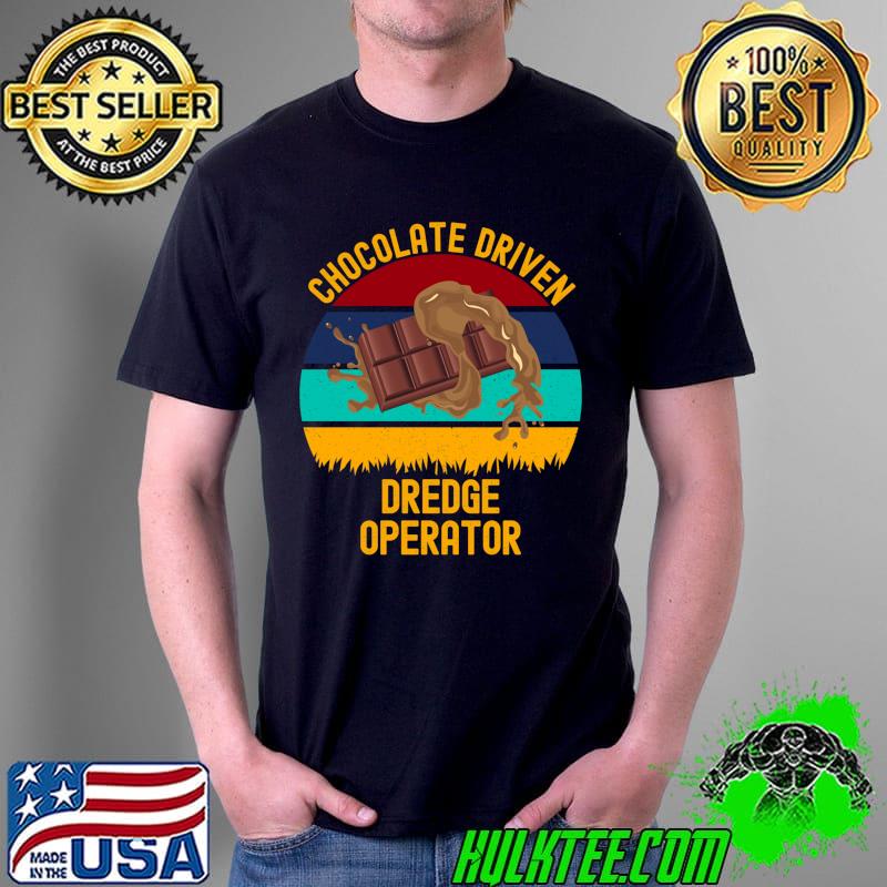 Chocolate Driven Dredge Operator - Kawaii Cocoa Classic T-Shirt Unisex Chocolate Driven Dredge Operator - Kawaii Cocoa Classic T-Shirt Unisex