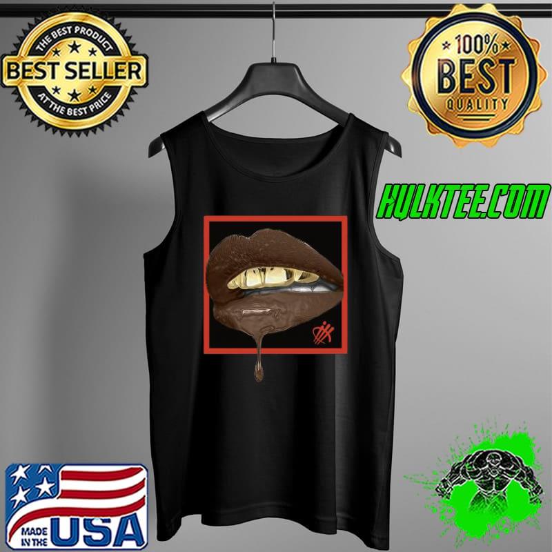 Chocolate Lips Gold Teth Shirt Tank Top Chocolate Lips Gold Teth Shirt Tank Top