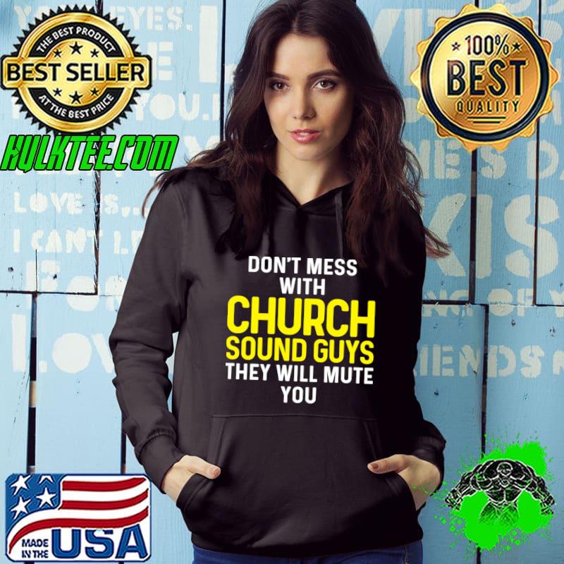 Church Sound Guy Audio Tech Engineer Long Sleeve T-Shirt Copy Hoodie Church Sound Guy Audio Tech Engineer Long Sleeve T-Shirt Copy Hoodie