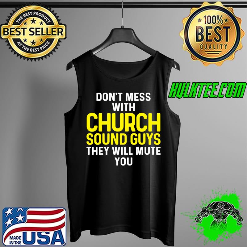 Church Sound Guy Audio Tech Engineer Long Sleeve T-Shirt Copy Tank Top Church Sound Guy Audio Tech Engineer Long Sleeve T-Shirt Copy Tank Top