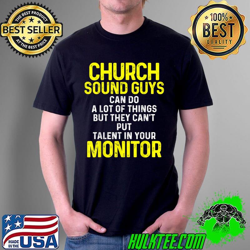 Church Sound Guy Audio Tech Engineer monitor T-Shirt Unisex Church Sound Guy Audio Tech Engineer monitor T-Shirt Unisex