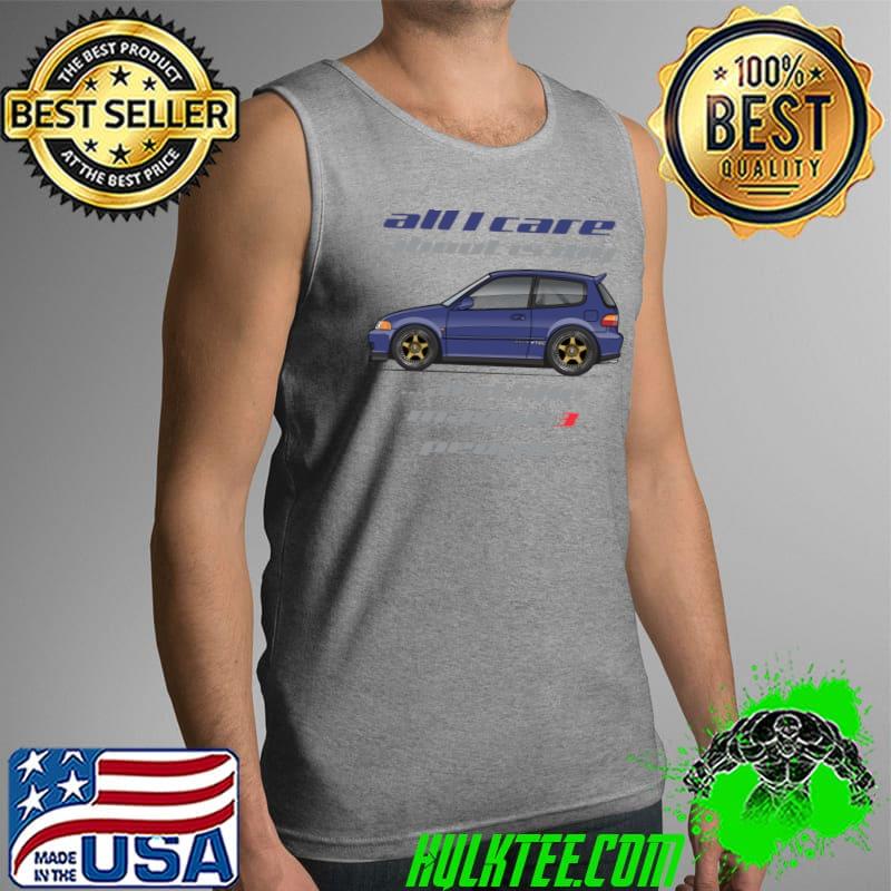 Civic Eg6 All I care-Harvard Blue T-Shirt Tank Top Civic Eg6 All I care-Harvard Blue T-Shirt Tank Top