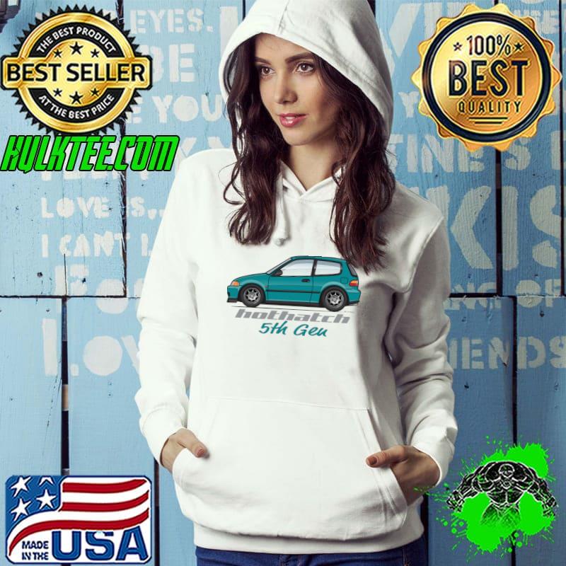 Civic Eg6 Hot Hatch-Aztec Green T-Shirt Hoodie Civic Eg6 Hot Hatch-Aztec Green T-Shirt Hoodie