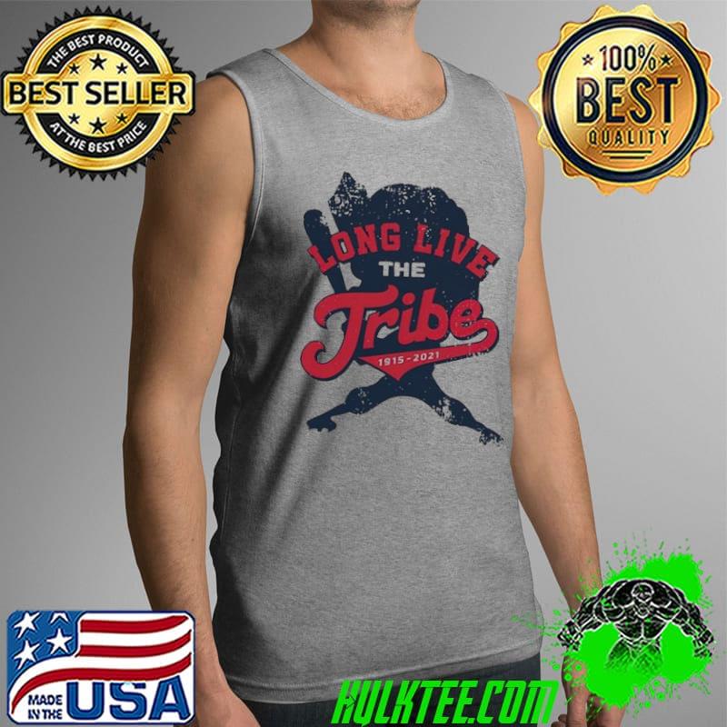 Cleveland Indians long live the tribe s Tank Top Cleveland Indians long live the tribe s Tank Top