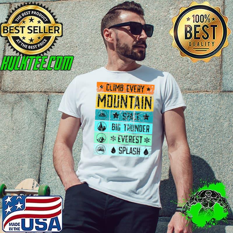 Climb Mt Everest Shirt Splash Mountain Shirt Space Mountain T-Shirt Unisex Climb Mt Everest Shirt Splash Mountain Shirt Space Mountain T-Shirt Unisex