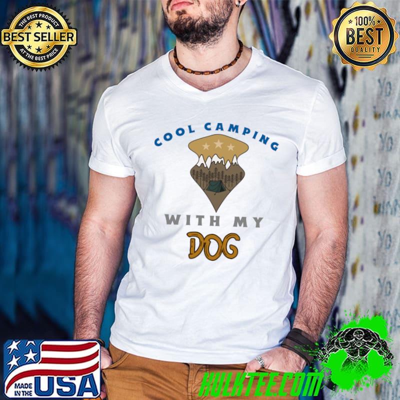 Cool Camping With My Dog T-Shirt