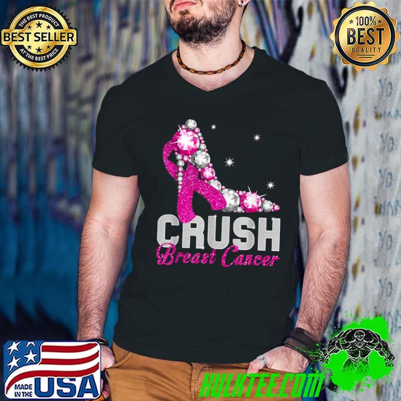 Crush Breast Cancer Pink Bling High Heels Breast Cancer T-Shirt
